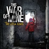 This War of Mine: The Little Ones (PlayStation 4)